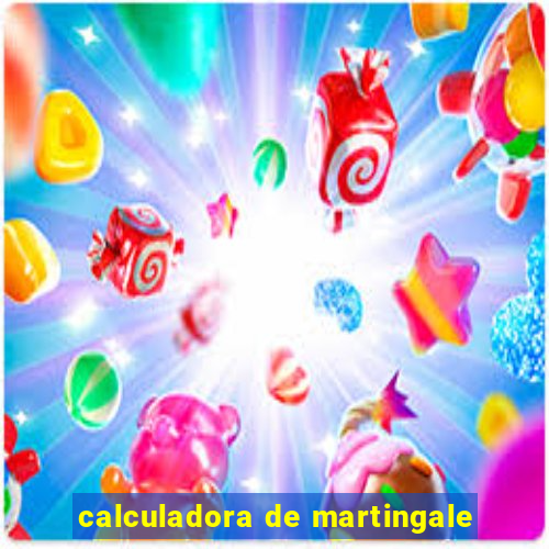 calculadora de martingale